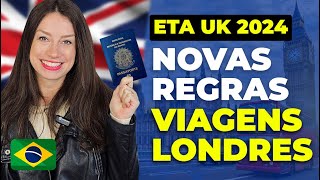 TUDO SOBRE ETA UK NOVO VISTO PARA VIAJAR PARA A INGLATERRA EM 2024 Autorização de viagem [upl. by Hiett]