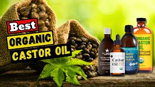 Which is The Best Castor Oil for Hair Skin and Health [upl. by Nivek875]