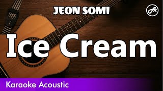 JEON SOMI  Ice Cream SLOW acoustic karaoke [upl. by Codd630]