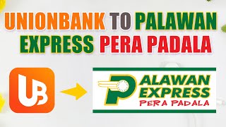 How to send money from Unionbank to Palawan Express Pera Padala using mobile phone [upl. by Brose]