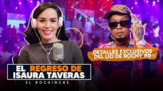 Detalles del Lío de Rochy en Jarabacoa amp Regresa Isaura Taveras  El Bochinche [upl. by Masao339]