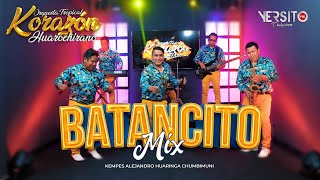 Korazón Huarochirano 2023  Mix Batancito  Huancadanza  Chunchitos [upl. by Nitsir]