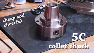 Cheap and Cheerful 5C Collet Chuck [upl. by Stanislas]