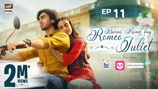 Burns Road Kay Romeo Juliet  EP 11 Eng Sub Iqra Aziz  Hamza Sohail  18 March 2024 ARY Digital [upl. by Virg]