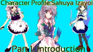 Touhou  Character Profile Sakuya Izayoi Part 1Introduction The Time Stopping Elegant Maid [upl. by Ecargyram]