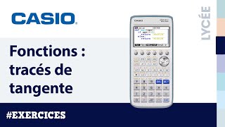 Exercice FONCTIONS  Tracés de tangentes avec la calculatrice CASIO Graph 90E [upl. by Atter]