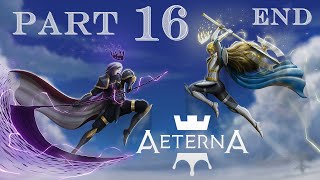 Aeterna Noctis Walkthrough Part 16 END No Commentary [upl. by Name]