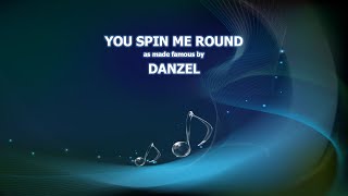 DANZEL  YOU SPIN ME ROUND KARAOKE [upl. by Celestyna560]