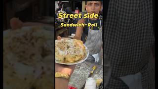 Street side sandwich roll🥵😱shorts streetfood [upl. by Burkhard157]