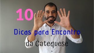 10 Dicas para Encontros da Catequese [upl. by Eelyk]