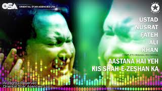 Aastan Hai Yeh Kis Shahe Zeshan Ka Marhaba Marhaba Complete Nusrat Fateh Ali Khan  OSA Worldwide [upl. by Avlis]