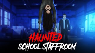 Haunted School Staffroom  सच्ची कहानी  Horror Stories in Hindi  KM E251🔥🔥🔥 [upl. by Albur187]