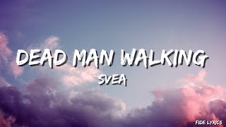 SVEA  Dead Man Walking Lyrics [upl. by Leshia]