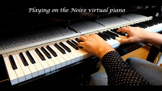 Playing on the Noire virtual piano  Piano Solo [upl. by Haleemaj]