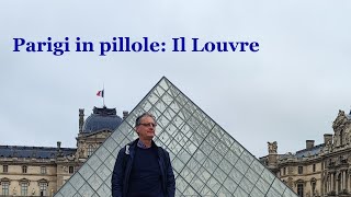 Parigi in pillole  Il museo del Louvre [upl. by Sibeal918]