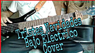 Tristes NavidadesLos Dos Carnales Bajo Electrico Cover 2020 [upl. by Leonelle]