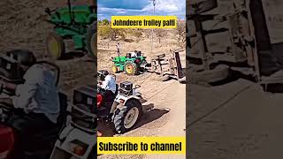 John Deere tractor trolley palti johndereshorts powertrac shorts trending ytstudioshortvideo [upl. by Drarreg444]