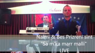 Naimi dhe Bes Prizreni quotSa mka marr malliquot LIVE [upl. by Melody]