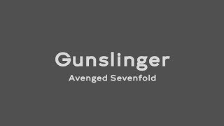 Gunslinger  Avenged Sevenfold Lyrics Video [upl. by Ecilegna]