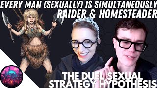 Every Man Sexually is Simultaneously Raider amp Homesteader The Duel Sexual Strategy Hypothesis [upl. by Adner653]