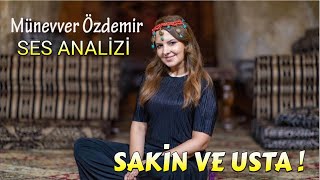 SAKİN VE USTA  Münevver Özdemir Ses Analizi [upl. by Leahcim]