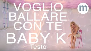 Voglio ballare con te  Baby K Testo e Musica ft Andres Dvicio [upl. by Harness420]