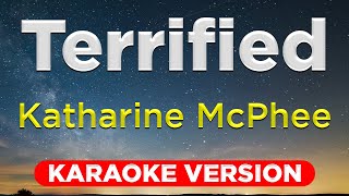 TERRIFIED  Katharine McPhee HQ KARAOKE VERSION with lyrics [upl. by Carothers845]