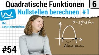 Quadratische Funktionen – Nullstellen berechnen mit Scheitelpunktform  mit Svea 54 [upl. by Ybanrab]