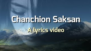 Chanchion Saksan with Lyrics  Garo Song [upl. by Marchak795]