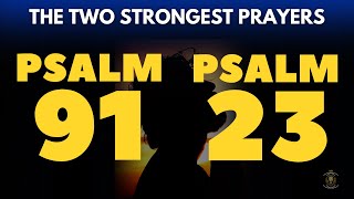 PSALM 91 AND PSALM 23 TO RECEIVE PROSPERITY AND PROTECTION FROM THE LORD [upl. by Miarhpe]