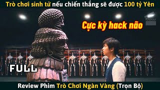 Review Phim Trò Chơi Sinh Tử Nếu Chiến Thắng Sẽ Được 100 Tỷ Yên [upl. by Inoliel789]