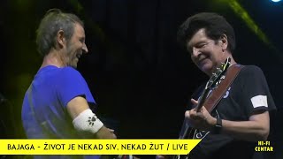 BAJAGA  Život je nekad siv nekad žut  Live [upl. by Yffub686]