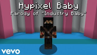 ♫ quotHypixel Babyquot  Minecraft Parody of Lil Nas Xs quotIndustry Baby ft Jack Harlowquot [upl. by Aiyt]