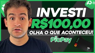 INVESTI 100 REAIS NO PICPAY E ESSE FOI O RESULTADO Surpreendente [upl. by Adnolaj987]