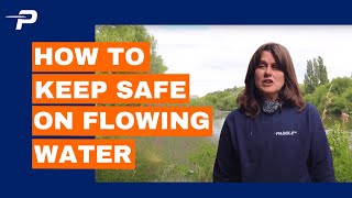 How to Stay Safe When Paddling on Flowing Water Rivers and Estuaries  Paddle UK [upl. by Catie]