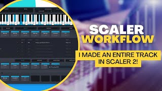 I created an entire track using Scaler 2 [upl. by Enovahs969]