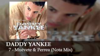 Daddy Yankee  Muévete Y Perrea Nota Mix  El Ca [upl. by Hailahk1]