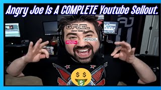 Angry Joe Is A COMPLETE Youtube Sellout [upl. by Yellac]