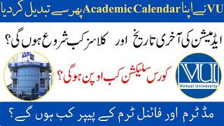 Virtual University Academic Calendar Spring 2023  VU Course Selection  Last Date of Admission [upl. by Megdal54]