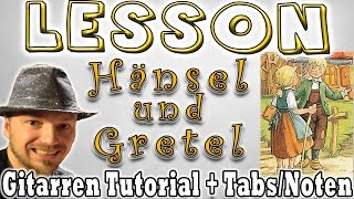 ★Hänsel und Gretel quotMelodie und Begleitungquot  Akustik Gitarren Tutorial TabsNotenOverhead Cam★ [upl. by Tomchay]