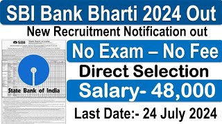 Sbi Bank Recruitment 2024 out  Bank Vacancy 2024  Sbi Job Online Apply  Sbi Bank Job Vacancy 2024 [upl. by Lytle856]