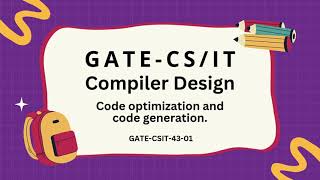 GATE CSIT  Compiler Design  Code Optimization amp Code Generation  100 Questions  GATECSIT4301 [upl. by Heathcote]