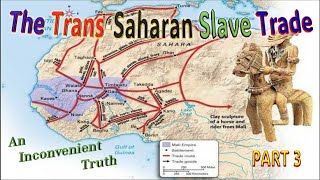 The TransSaharan Slave Trade  part 3 [upl. by Posehn]