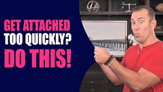 Get Attached Too Quickly Do this  Dating Advice for Women by Mat Boggs [upl. by Riplex]