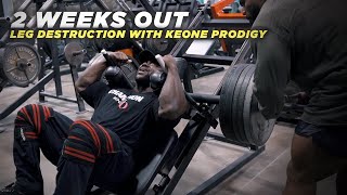 Leg Destruction With Keone Prodigy  2 Weeks Out North Americans [upl. by Cullie816]