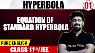 HYPERBOLA 01  Equation of Standard Hyperbola  Math  Pure English  Class 11thJEE [upl. by Aleik]