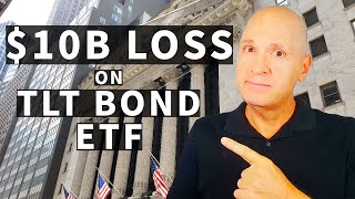 Shocking 10 Billion Loss The Truth Behind Big Bets on TLT Bond ETF [upl. by Sadirah817]