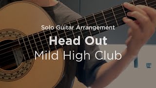 Head Out by Mild High Club  Classical Guitar  Fingerstyle Arrangement [upl. by Desberg838]