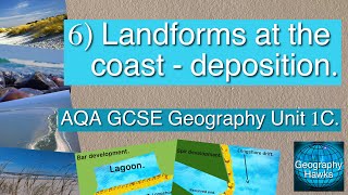 6 Landforms at the coast  deposition  AQA GCSE Geography Unit 1C [upl. by Amsden]