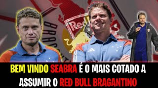 🚨Bem vindo Bragantino encaminha acerto com técnico Fernando Seabra Após Demitir Pedro Caixinha [upl. by Riatsila]